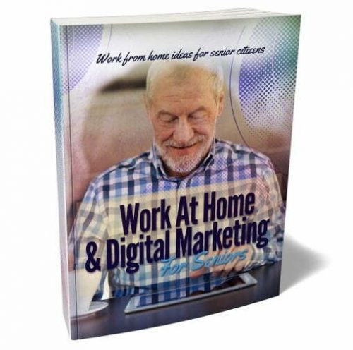 Work at Home & Digital Marketing for Seniors - eBook with Resell Rights